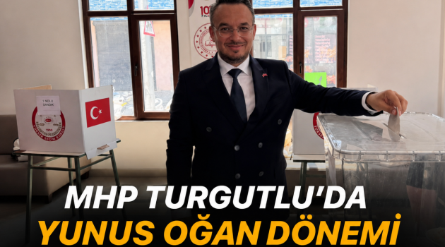 M.H.P Turgutlu`da yunus oğan dönemi başladı.